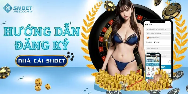 Hướng dẫn cách đăng ký Shbet chi tiết và mới nhất