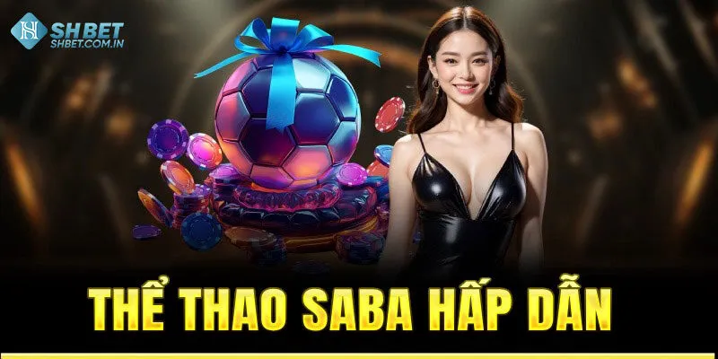 Danh mục trò chơi phổ biến tại sảnh thể thao SABA