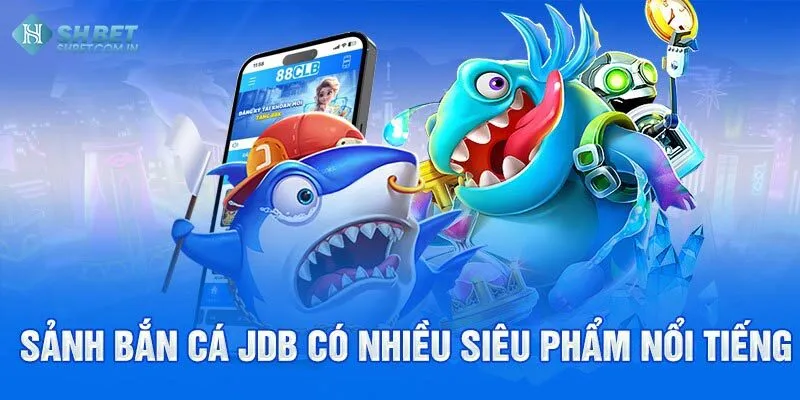 JDB bắn cá