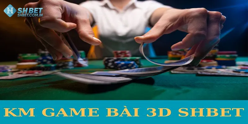 KM game bài 3D